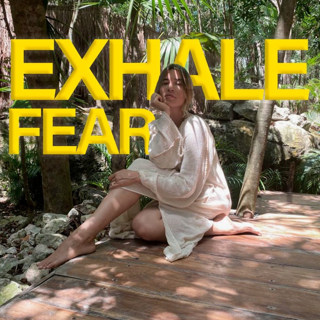 Exhaling Fear